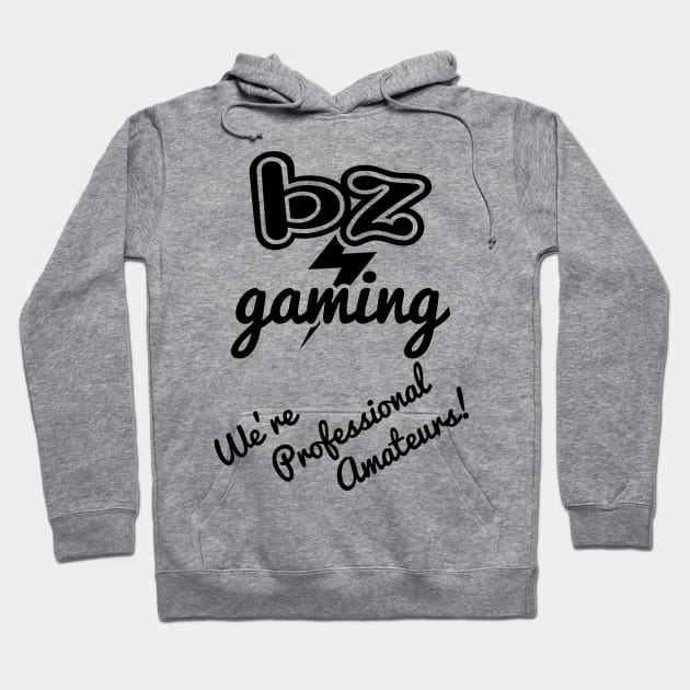 BZ Gaming Logo Inverted - Professional Amateurs! Hoodie by Zim's JS Corner